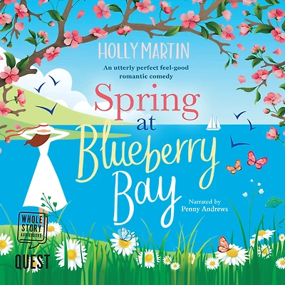 Spring at Blueberry Bay: An utterly perfect feel good romantic comedy