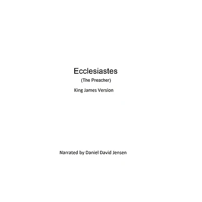 Ecclesiastes (The Preacher)