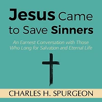 Jesus Came to Save Sinners