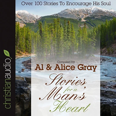 Stories for a Man's Heart: Over One Hundred Treasures to Touch Your Soul (Abridged)
