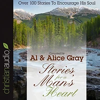 Stories for a Man's Heart: Over One Hundred Treasures to Touch Your Soul (Abridged)