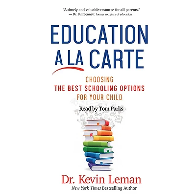 Education a la Carte: Choosing the Best Schooling Options for Your Child