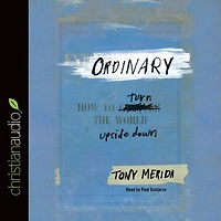 Ordinary: How to Turn the World Upside Down