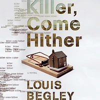 Killer, Come Hither: A Novel