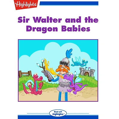 Sir Walter and the Dragon Babies
