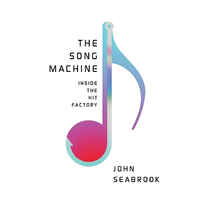 the Song Machine: Inside Hit Factory