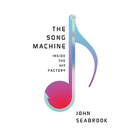 the Song Machine: Inside Hit Factory