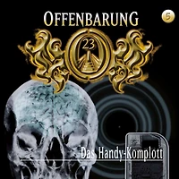 Offenbarung 23, Folge 5: Das Handy-Komplott