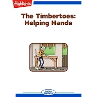 Helping Hands: The Timbertoes