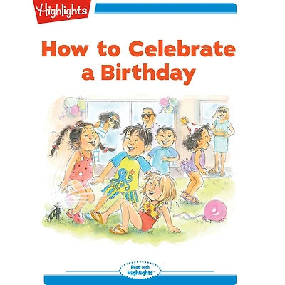 How to Celebrate a Birthday