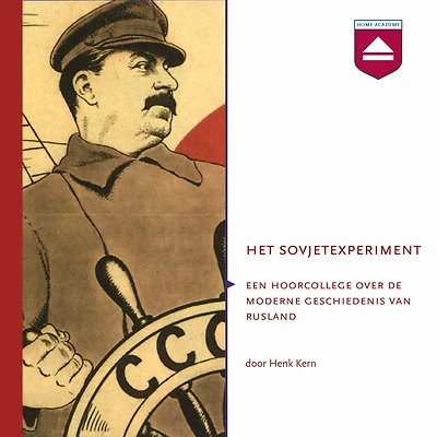 Het Sovjetexperiment: Hoorcollege over De Moderne Geschiedenis Van Rusland