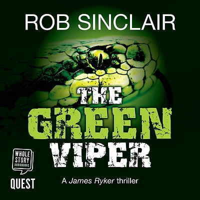 The Green Viper: action-packed thriller from MILLION COPY BESTSELLER Rob Sinclair