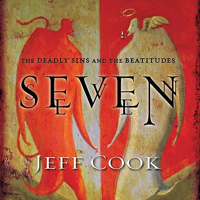 Seven: the Deadly Sins and Beatitudes