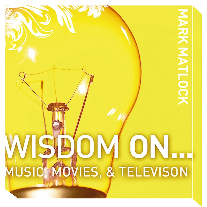 Wisdom On ... Music, Movies and Television