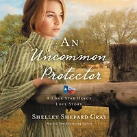 An Uncommon Protector (Lone Star Hero's Love Story #2)