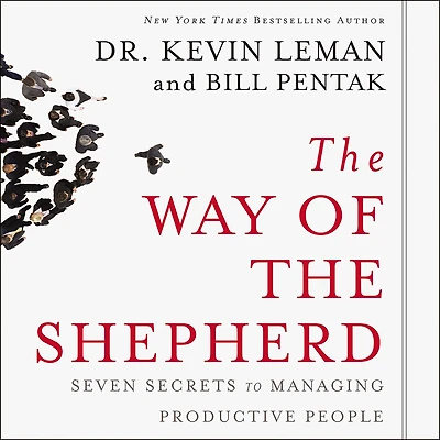 the Way of Shepherd: Seven Secrets to Managing Productive People