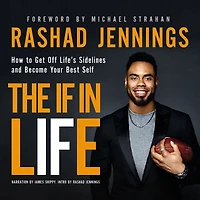 The IF Life: How to Get Off Life's Sidelines and Become Your Best Self