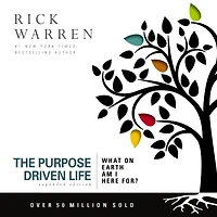 The Purpose Driven Life: What on Earth Am I Here For?