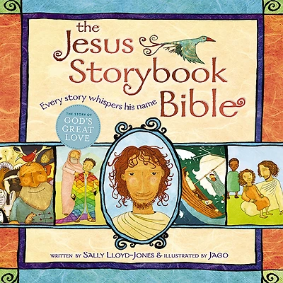 The Jesus Storybook Bible: Every Story Whispers His Name
