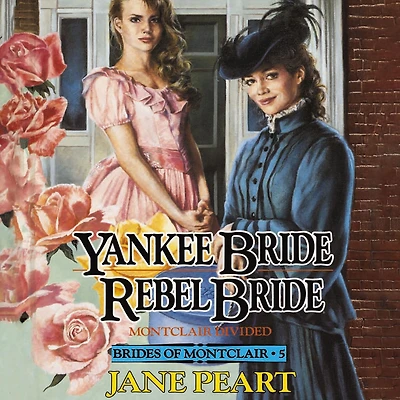 Yankee Bride / Rebel Bride: Book 5