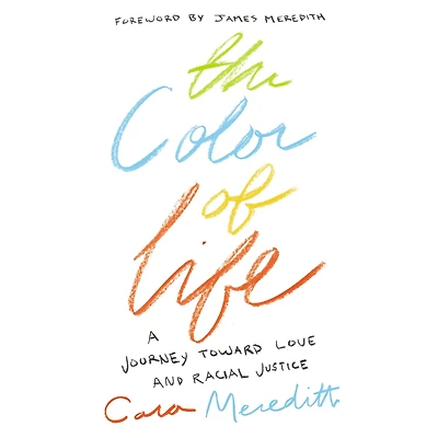The Color of Life: A Journey toward Love and Racial Justice