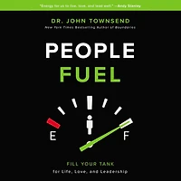 An People Fuel: Fill Your Tank for Life, Love, and Leadership (Itpe)