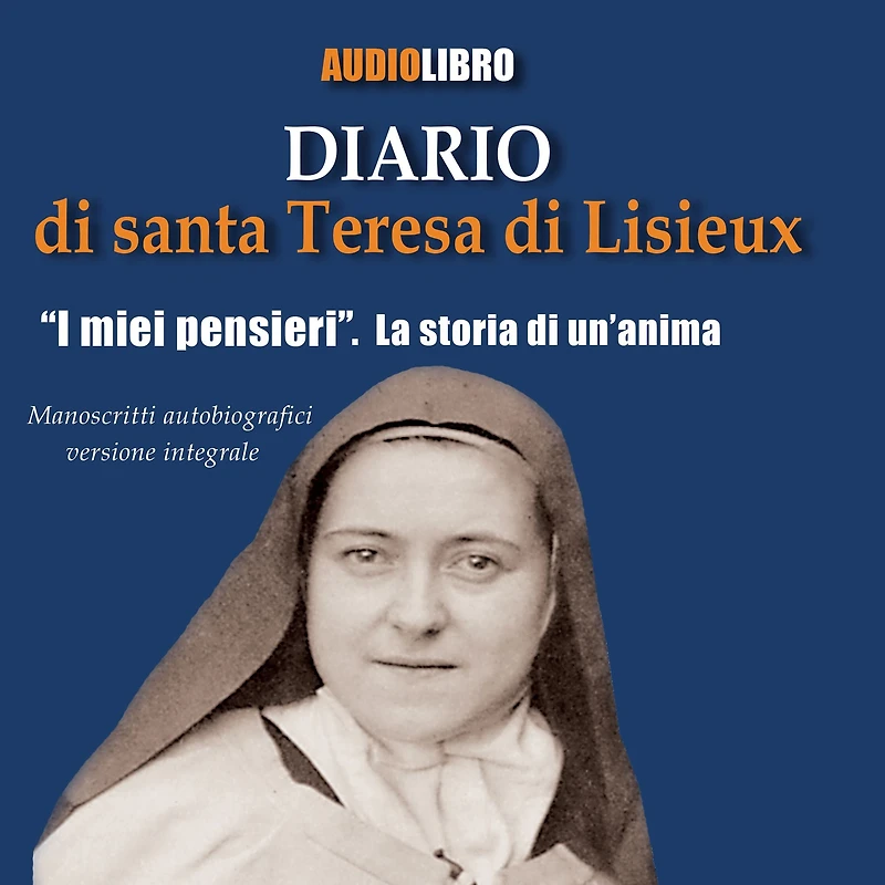 I miei pensieri. La storia di un'anima: Manoscritti autobiografici versione integrale