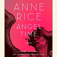 Angel Time: The Songs of the Seraphim, Book One