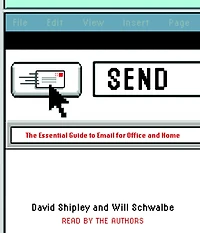 Send: The Essential Guide to Email for Office and Home (Abridged)