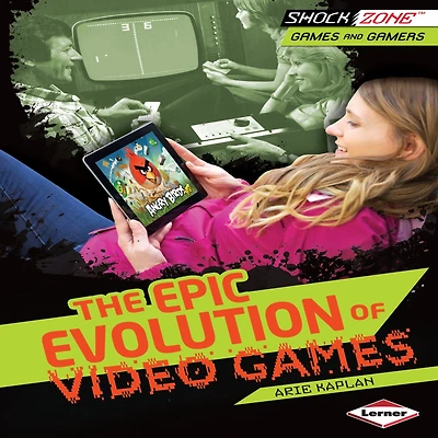 The Epic Evolution of Video Games