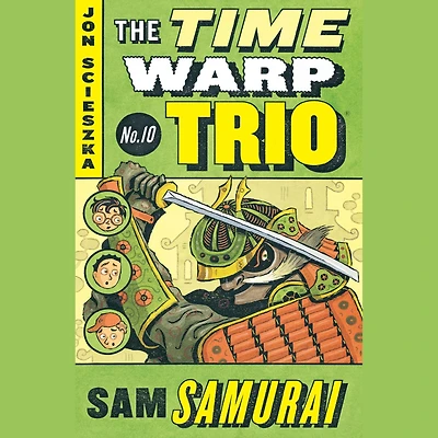 The Time Warp Trio #10: Sam Samurai