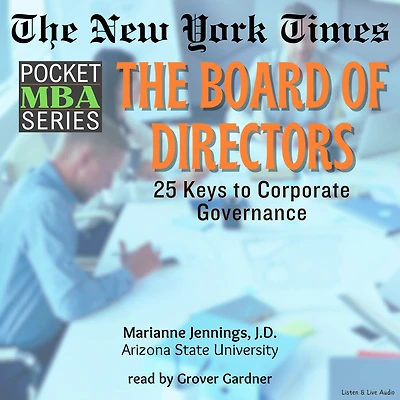 The New York Times Pocket MBA Series: The Board of Directors: 25 Keys to Corporate Governance