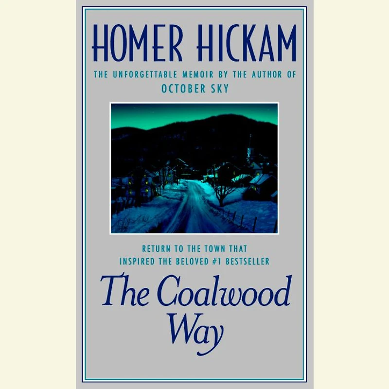 The Coalwood Way: A Memoir (Abridged)