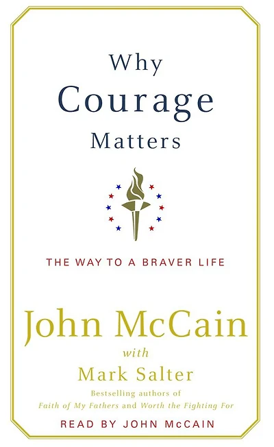 Why Courage Matters: The Way to a Braver Life