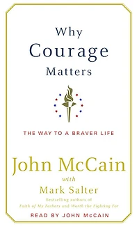 Why Courage Matters: The Way to a Braver Life