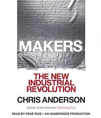 Makers: The New Industrial Revolution