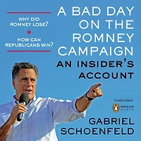 A Bad Day On The Romney Campaign: An Insider's Account
