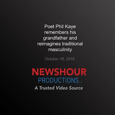 Poet Phil Kaye Remembers his Grandfather and Reimagines Traditional Masculinity