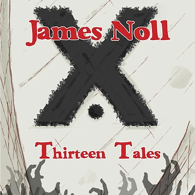 Thirteen Tales: Horror And Post-Apocalyptic Fiction, With A Soupçon Of Sci-Fi