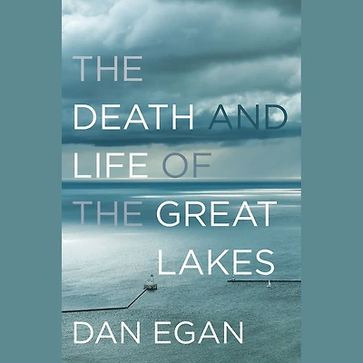 the Death and Life of Great Lakes