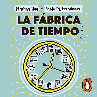 la fábrica de tiempo: Técnicas para optimizar el tesoro más preciado vida moderna (y disfrutar m