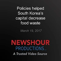 Policies helped South Korea's capital decrease food waste