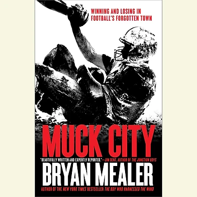 Muck City: Winning and Losing Football's Forgotten Town