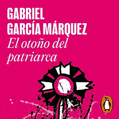 El otoño del patriarca / the Autumn of Patriarch