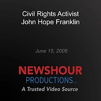 Civil Rights Activist John Hope Franklin