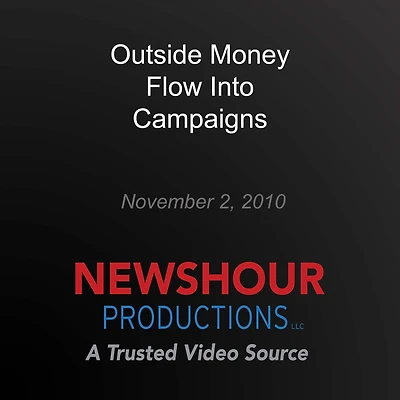 Outside Money Flow Into Campaigns: Making Sen$e