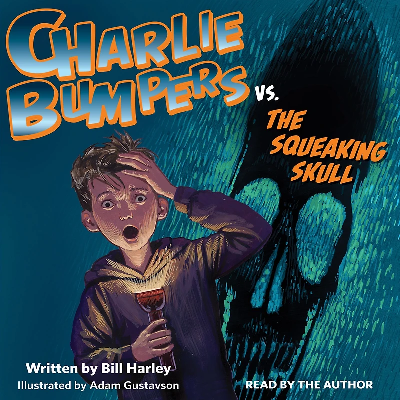 Charlie Bumpers vs. the Squeaking Skull (Charlie Series)