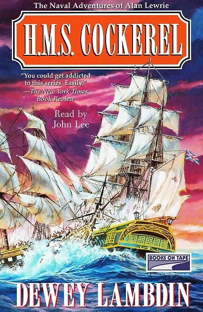 H. M. S. Cockerel (Alan Lewrie Naval Series #6)