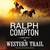 The Western Trail: Trail Drive, Book 2 (Abridged)