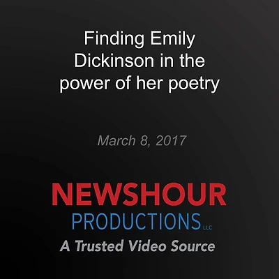 Finding Emily Dickinson in the power of her poetry